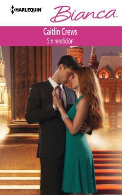 Sin Rendición [Spanish] 0373518293 Book Cover