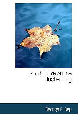 Productive Swine Husbandry 1110131631 Book Cover