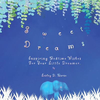 Sweet Dreams: Inspiring Bedtime Wishes for Your... [Large Print] B0CGL3RMX1 Book Cover