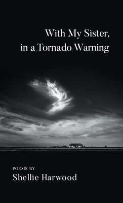 With My Sister, in a Tornado Warning 1646626850 Book Cover