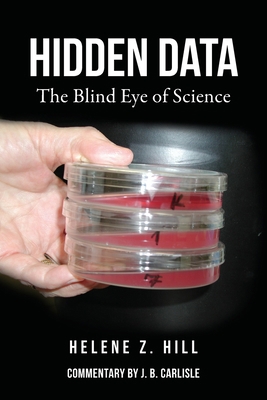 Hidden Data: The Blind Eye of Science 1952750245 Book Cover