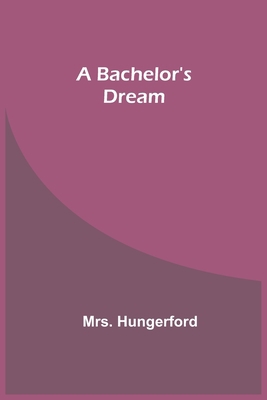 A Bachelor's Dream 9354541917 Book Cover