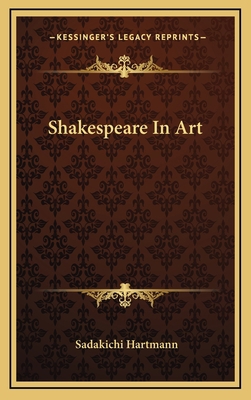 Shakespeare in Art 1163508799 Book Cover