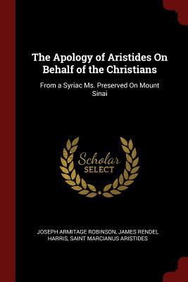 The Apology of Aristides On Behalf of the Chris... 1375600028 Book Cover