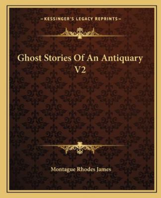 Ghost Stories Of An Antiquary V2 116266441X Book Cover