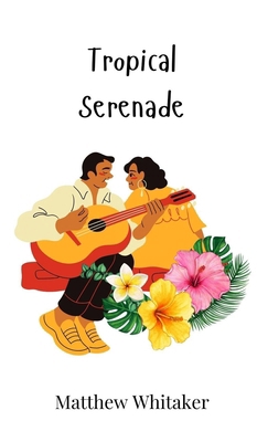 Tropical Serenade 1805863541 Book Cover