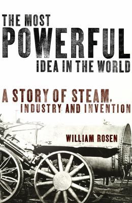 The Most Powerful Idea in the World:; A Story o... 0224082256 Book Cover