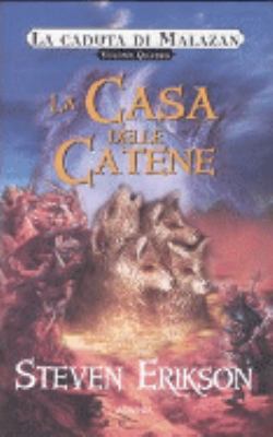 La casa delle catene. La caduta di Malazan vol. 4 [Italian] 8834419537 Book Cover