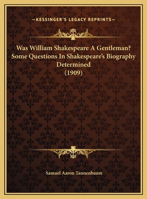 Was William Shakespeare A Gentleman? Some Quest... 1169520413 Book Cover