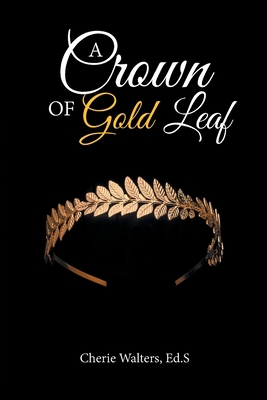 A Crown of Gold Leaf 1638146551 Book Cover