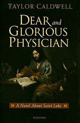 Dear and Glorious Physician: A Novel about Sain... 1586172301 Book Cover