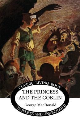 The Princess and the Goblin 1925729451 Book Cover