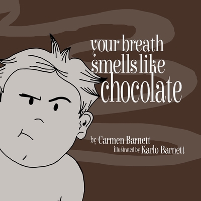 Your Breath Smells Like Chocolate 1738787710 Book Cover
