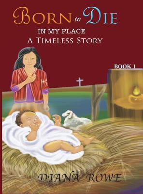 Born to Die in My Place: A Timeless Story 099894209X Book Cover