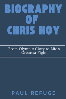 Biography of Chris Hoy guy: From Olympic Glory ... B0DKH9HPBJ Book Cover