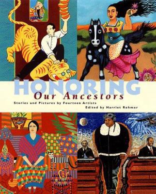 Honoring Our Ancestors: Stories and Paintings b... 0892391588 Book Cover