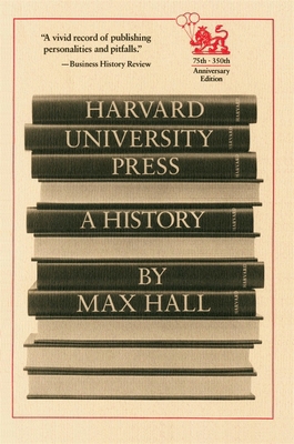 Harvard University Press: A History 0674380819 Book Cover