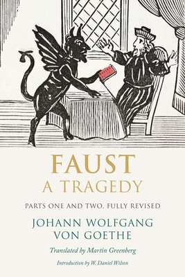 Faust: A Tragedy, Parts One and Two 0300189699 Book Cover
