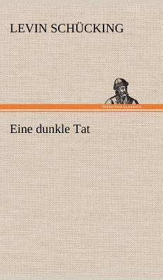 Eine Dunkle Tat [German] 3847266640 Book Cover