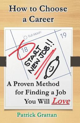 How to Choose a Career: A Proven Method for Fin... 1790914981 Book Cover