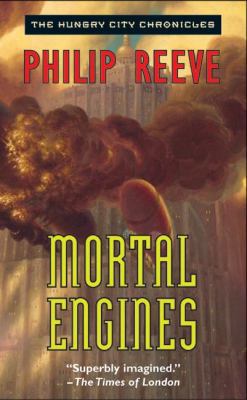 Mortal Engines (Hungry City Chronicles (Pb)) 0756932467 Book Cover