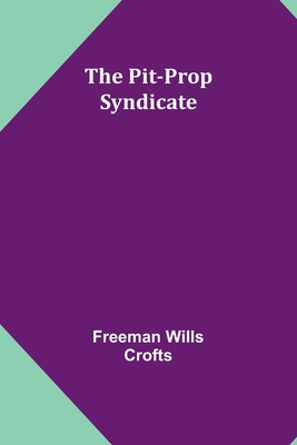 The Pit-Prop Syndicate 9357917640 Book Cover