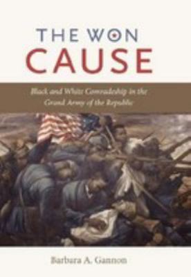 The Won Cause: Black and White Comradeship in t... 1469603128 Book Cover