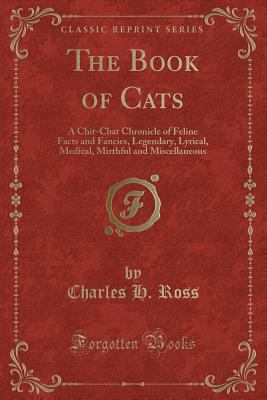 The Book of Cats: A Chit-Chat Chronicle of Feli... 1331692938 Book Cover