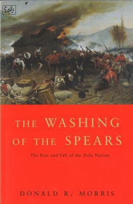 The Washing Of The Spears: The Rise and Fall of... 0712661050 Book Cover