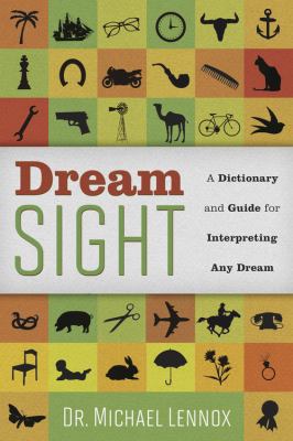 Dream Sight: A Dictionary and Guide for Interpr... 0738726028 Book Cover