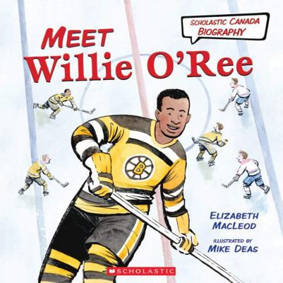 Meet Willie O'Ree (Scholastic Canada Biography)            Book Cover