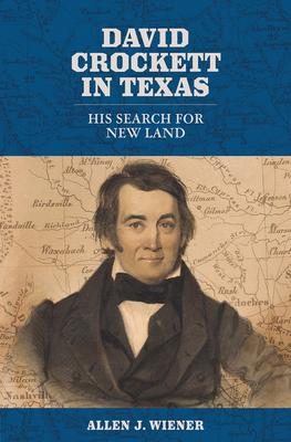 David Crockett in Texas: His Search for New Land 1648432158 Book Cover