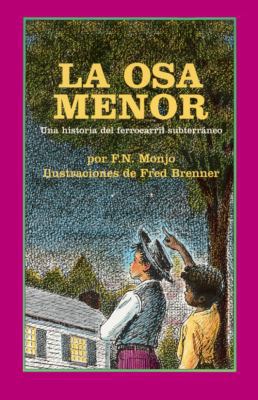 La Osa Menor: Una Historia del Ferrocarril Subt... [Spanish] 1880507919 Book Cover
