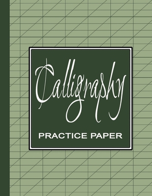 Calligraphy Practice Workbook: Learn Calligraph... 1672703492 Book Cover