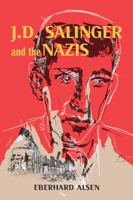 J. D. Salinger and the Nazis 0299315703 Book Cover