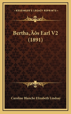 Bertha's Earl V2 (1891) 1166522229 Book Cover