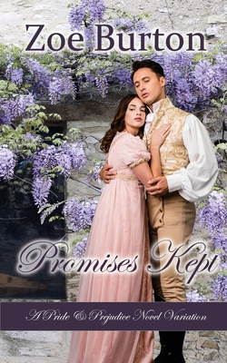 Promises Kept: A Pride & Prejudice Novel Variation 1953138276 Book Cover