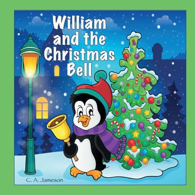 William and the Christmas Bell (Personalized Bo... 1978167059 Book Cover