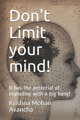 Don't Limit your mind!: It has the potential of... B0924CY2B8 Book Cover