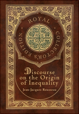 Discourse on the Origin of Inequality (Royal Co... 1774761629 Book Cover