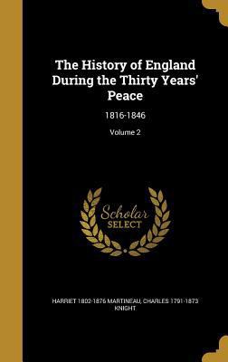 The History of England During the Thirty Years'... 1362783838 Book Cover