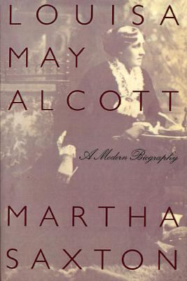 Louisa May Alcott: A Modern Biography 0374524602 Book Cover