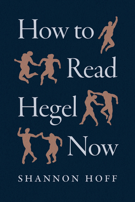 How to Read Hegel Now 022684708X Book Cover