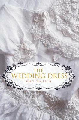 The Wedding Dress: A Novel 0345444825 Book Cover