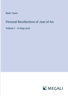 Personal Recollections of Joan of Arc: Volume 1... 3387023782 Book Cover