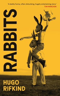 Rabbits: Darkly Funny as Saltburn, But with Kil... 1846976707 Book Cover