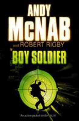 Boy Soldier. Andy McNab and Robert Rigby B0031RS23Q Book Cover