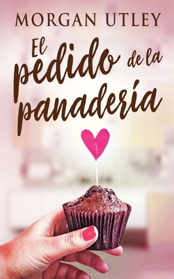 El pedido de la panadería [Spanish] 4824162394 Book Cover