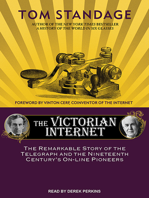The Victorian Internet: The Remarkable Story of... 1494510928 Book Cover
