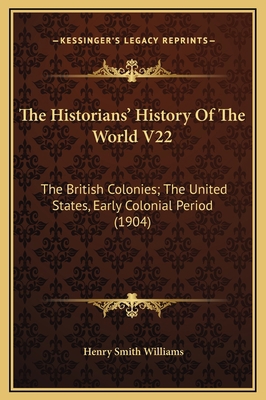 The Historians' History Of The World V22: The B... 1169367984 Book Cover